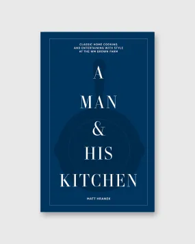 A Man & His Kitchen - Matt Hranek